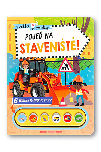 Světlo a zvuky Pojeď na staveniště!