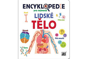 Encyklopedie pro nejmenší Lidské tělo
