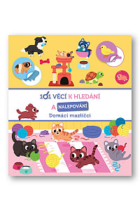 101 věcí k hledání a nalepování Domácí mazlíčci