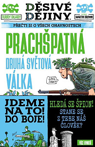 Děsivé dějiny Prachšpatná druhá světová válka