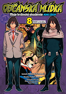 Občanská hlídka Moje hrdinská akademie mimo zákon 8