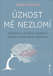 Úzkost mě nezlomí