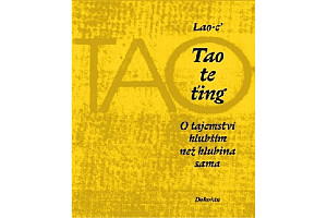 Tao te ťing - O tajemství hlubším než hlubina sama