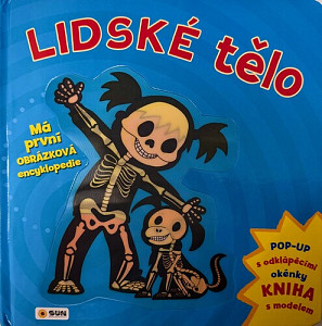 Lidské tělo - Má první obrázková encyklopedie