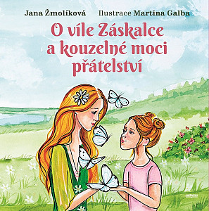 O víle Záskalce a kouzelné moci přátelství