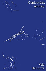 Odplouvám, nečekej