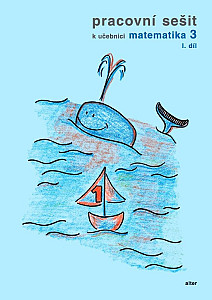 Pracovní sešit k učebnici Matematika 3. ročník, 1. díl