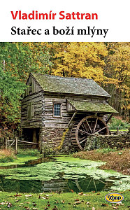 Stařec a boží mlýny
