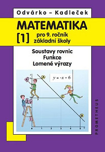 Matematika pro 9. roč. ZŠ - 1.díl (Soustavy rovnic, funkce, lomené výrazy) 3.vydání
