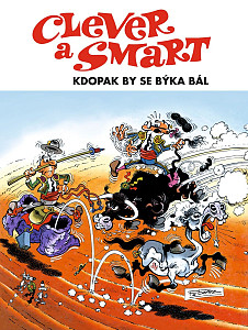 Clever a Smart - Kdopak by se býka bál