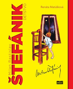 Milan Rastislav Štefánik detstvo