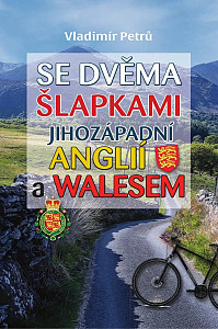Se dvěma šlapkami jihozápadní Anglií a Walesem