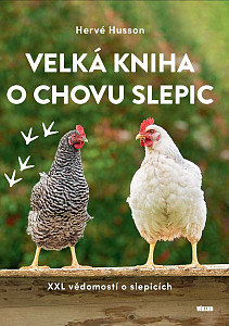 Velká kniha o chovu slepic