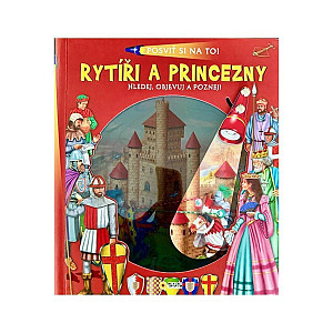 Rytíři a princezny Posviť si na to!