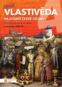 Hravá vlastivěda 4 Nejstarší české dějiny
