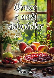 Ovoce z naší zahrádky