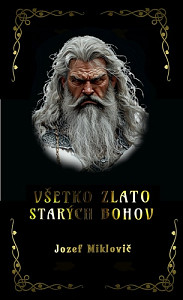 Všetko zlato starých bohov