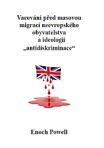 Varování před masovou migrací neevropského obyvatelstva a ideologií