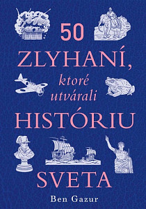 50 zlyhaní, ktoré utvárali históriu sveta