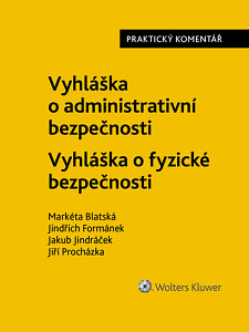Vyhláška o administrativní bezpečnosti Vyhláška o fyzické bezpečnosti