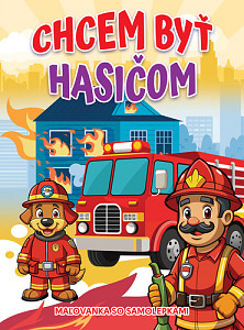 Chcem byť hasičom