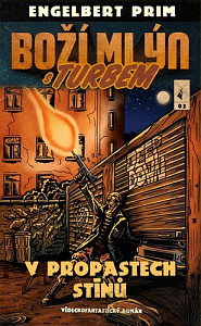 Boží mlýn s turbem 2 - V propastech stínů