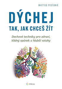 Dýchej tak, jak chceš žít