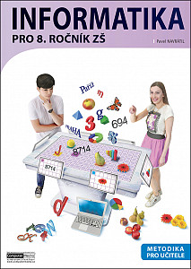 Informatika pro 8. ročník ZŠ Metodika