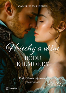 Hriechy a vášne rodu Kilmorey