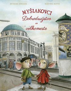 Myšiakovci Dobrodružstvo vo veľkomeste (slovensky)