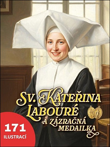 Sv. Kateřina Labouré a zázračná medailka