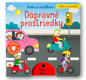Fúkni a rozsvieť Dopravné prostriedky