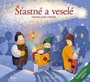 Šťastné a veselé Vánoční zvyky a koledy