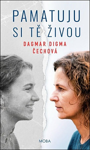 Pamatuju si tě živou