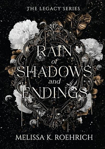 Rain of Shadows and Endings