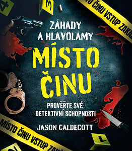 Záhady a hlavolamy Místo činu