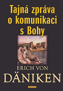 Tajná zpráva o komunikaci s Bohy