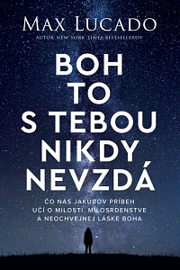 Boh to s tebou nikdy nevzdá