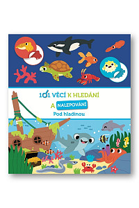 101 věcí k hledání a nalepování Pod hladinou