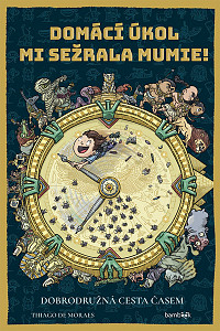 Domácí úkol mi sežrala mumie