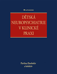 Dětská neuropsychiatrie v klinické praxi