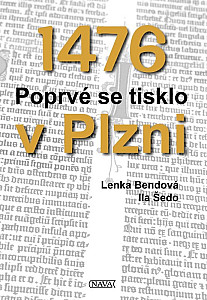 1476 Poprvé se tisklo v Plzni