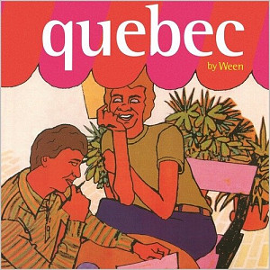 2LP Ween: Quebec