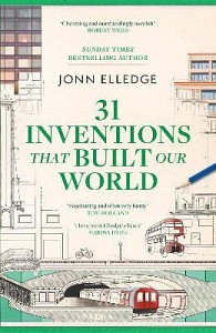 31 Inventions that Built Our World