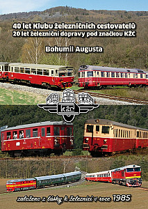 40 let Klubu železničních cestovatelů, 20 let železničí dopravy pod značkou KŽC