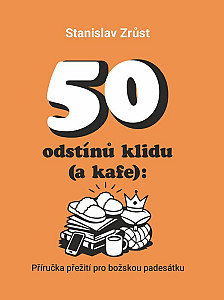 50 odstínů klidu (a kafe)