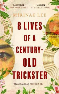 8 Lives of a Century-Old Trickster: The international bestseller