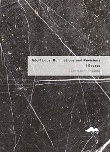 Adolf Loos: Ruminations and Revisions / Essays