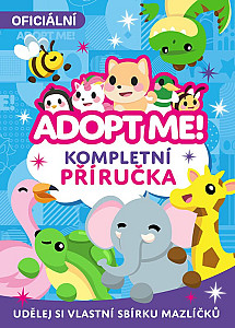 Adopt Me! - Kompletní příručka