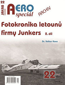 AEROspeciál 22 Fotokronika letounů firmy Junkers 2. díl